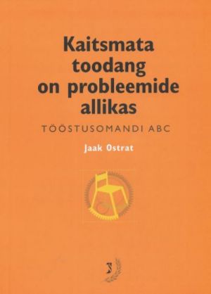 KAITSMATA TOODANG ON PROBLEEMIDE ALLIKAS