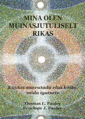 MINA OLEN MUINASJUTULISELT RIKAS