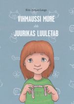 VIHMAUSSI MURE EHK JUURIKAS LUULETAB