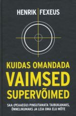 KUIDAS OMANDADA VAIMSED SUPERVÕIMED