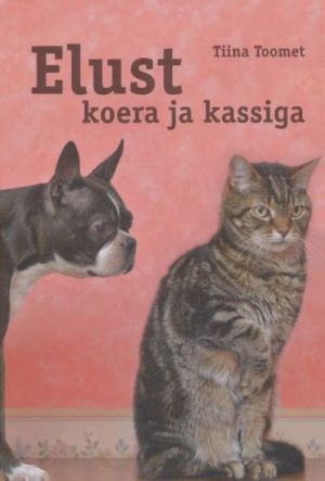 ELUST KOERA JA KASSIGA