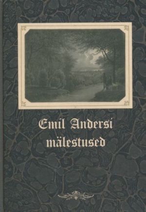 EMIL ANDERSI MÄLESTUSED