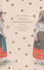 KREUTZWALD VIRUMAA RAHVAROIVASTEST