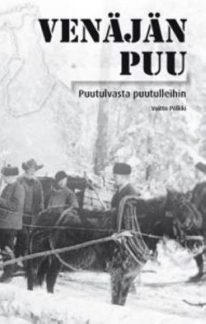 Venäjän puu. Puutulvasta puutulleihin