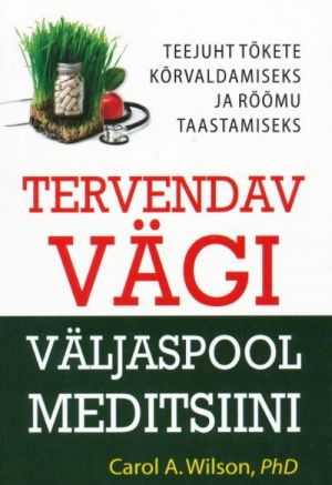 TERVENDAV VÄGI VÄLJASPOOL MEDITSIINI