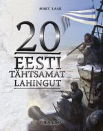 20 EESTI TÄHTSAMAT LAHINGUT