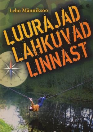 LUURAJAD LAHKUVAD LINNAST