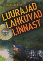 LUURAJAD LAHKUVAD LINNAST