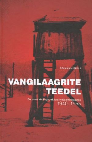 VANGILAAGRITE TEEDEL. SOOMEST NOUKOGUDE LIIDULE VÄLJAANTUTE SAATUS 1940-1955