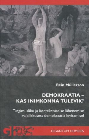 DEMOKRAATIA - KAS INIMKONNA TULEVIK?