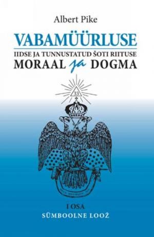 VABAMÜÜRLUSE IIDSE JA TUNNUSTATUD ŠOTI RIITUSE MORAAL JA DOGMA I: SÜMBOOLNE LOOŽ