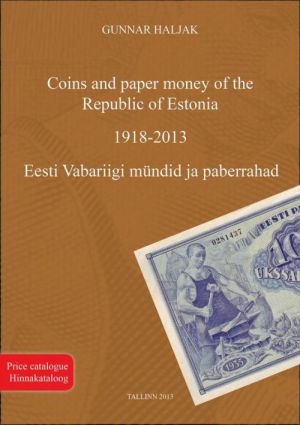 EESTI VABARIIGI MÜNDID JA PABERRAHAD 1918-2013