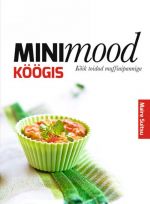 MINIMOOD KÖÖGIS. KÕIK TOIDUD MUFFINIPANNIGA