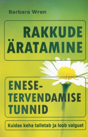 RAKKUDE ÄRATAMINE. ENESETERVENDAMISE TUNNID