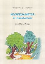 KEVADEGA METSA 4-5 AASTASTELE