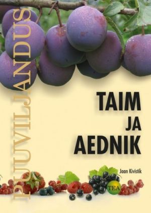 TAIM JA AEDNIK. PUUVILJANDUS