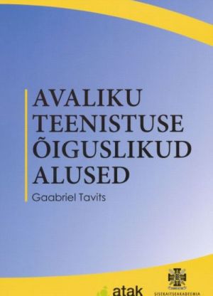 AVALIKU TEENISTUSE ÕIGUSLIKUD ALUSED