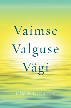 VAIMSE VALGUSE VÄGI