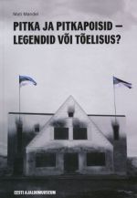 PITKA JA PITKAPOISID - LEGENDID VÕI TÕELISUS?