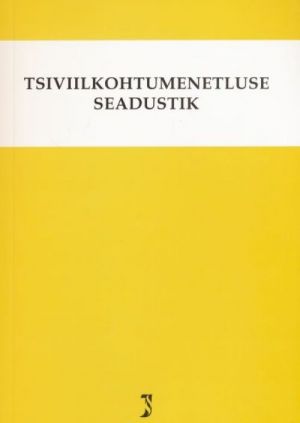 TSIVIILKOHTUMENETLUSE SEADUSTIK. SEISUGA 15.04.2013