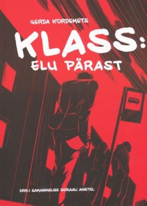 KLASS: ELU PÄRAST. ERR-i SARJA POHJAL