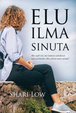 Elu ilma sinuta