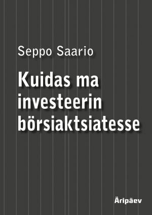 Kuidas ma investeerin börsiaktsiatesse