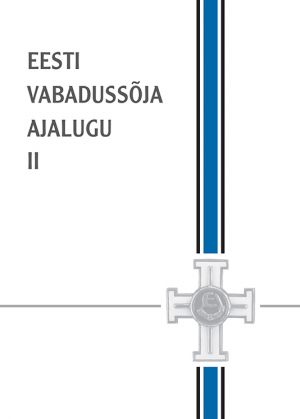 Eesti vabadussõja ajalugu ii. kaitsesõda piiride taga ja lõpuvõitlused