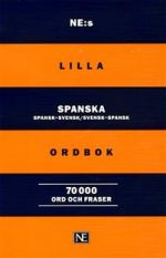 NE: s lilla spanska ordbok: Spansk-svensk/Svensk-spansk 70 000 ord och frase