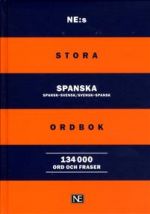 NE: s stora spanska ordbok: spansk-svensk/svensk-spansk 134000ord