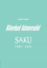 Kõnekad kümnendid. saku 1980−2005