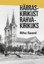 Härraskirikust rahvakirikuks