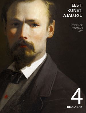 Eesti kunsti ajalugu 4. 1840–1900