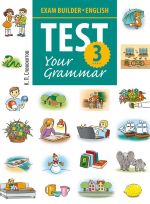 Uchebnoe posobie. Podgotovka k ekzamenam. Grammaticheskie testy / Exam Builder. Test Your Grammar. 3 klass. Anglijskij jazyk