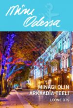 Minu odessa. minagi olin arkaadia teel!