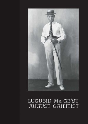 Lugusid mr.ge'st, august gailitist