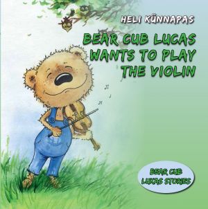 Bear cub lucas wants to play the violin