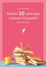 Kuidas 30 päevaga romaani kirjutada?