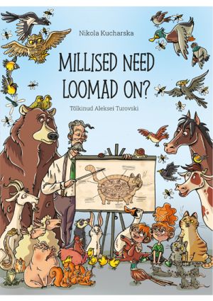 Millised need loomad on?