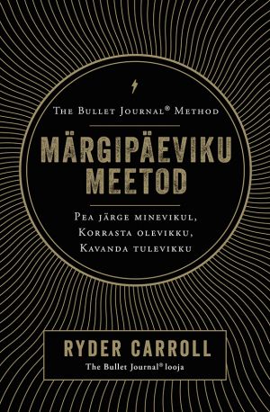 Märgipäeviku meetod. pea järge minevikul, korrasta olevikku, kavanda tulevikku