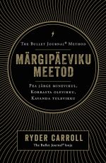 Märgipäeviku meetod. pea järge minevikul, korrasta olevikku, kavanda tulevikku