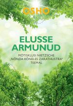 Elusse armunud. mõtisklusi nietzsche "nõnda kõneleles zarathustra" teemal