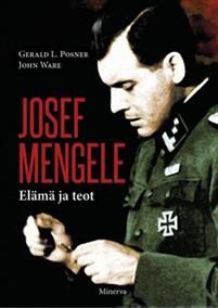 Josef Mengele. Elämä ja teot