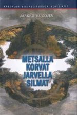 Metsällä korvat järvellä silmät