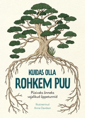 Kuidas olla rohkem puu