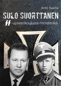 Sulo Suorttanen. SS-upseerikoulusta ministeriksi