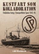 Kustfart som kollaboration: finländska fartyg i Transportflotte Speer 1942-1945