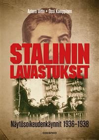 Stalinin lavastukset. Näytösoikeudenkäynnit 1936-1938