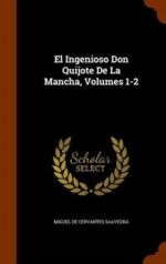 El Ingenioso Don Quijote de la Mancha, Volumes 1-2