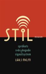 Stil. Språkets svårfångade signalsystem